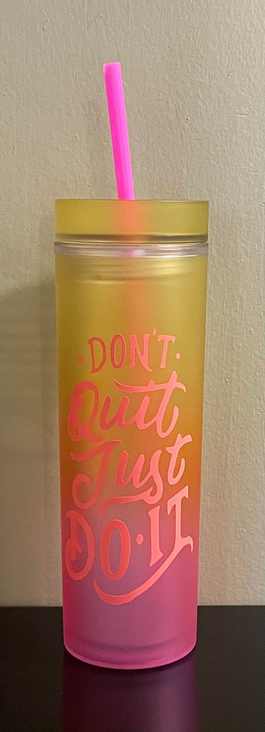 Don't Quit 16oz